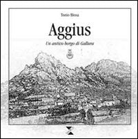 Aggius. Un antico borgo di Gallura (Monografia) Leisure, Home & Garden