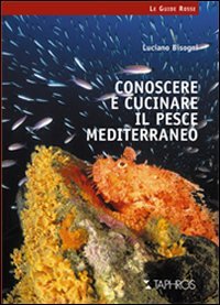 Conoscere e cucinare il pesce mediterraneo (Le guide rosse) Leisure, Home & Garden