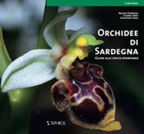Orchidee di Sardegna. Guida alle specie spontanee (I libri verdi) Leisure, Home & Garden