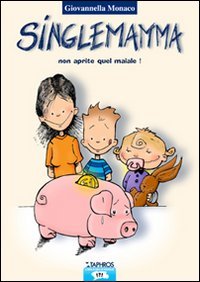 Singlemamma. Non aprite quel maiale (L' isola delle nuvole) Memories