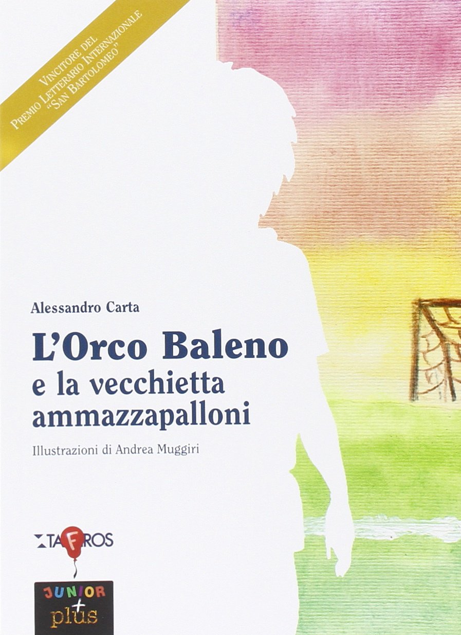 L'orco Baleno e la vecchietta ammazzapalloni (Junior) Novels & Short Stories