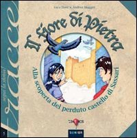 Il fiore di pietra. Alla scoperta del perduto castello di Sassari (Tafros junior) Novels & Short Stories