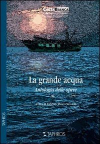 La grande acqua. Antologia delle opere (Nàrana) Contemporary literature