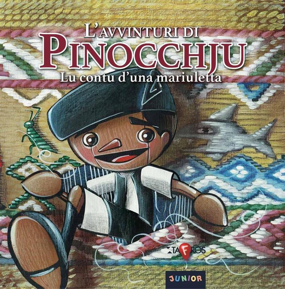 L'avvinturi di Pinocchju. Lu contu d'una mariuletta (Junior) Novels & Short Stories