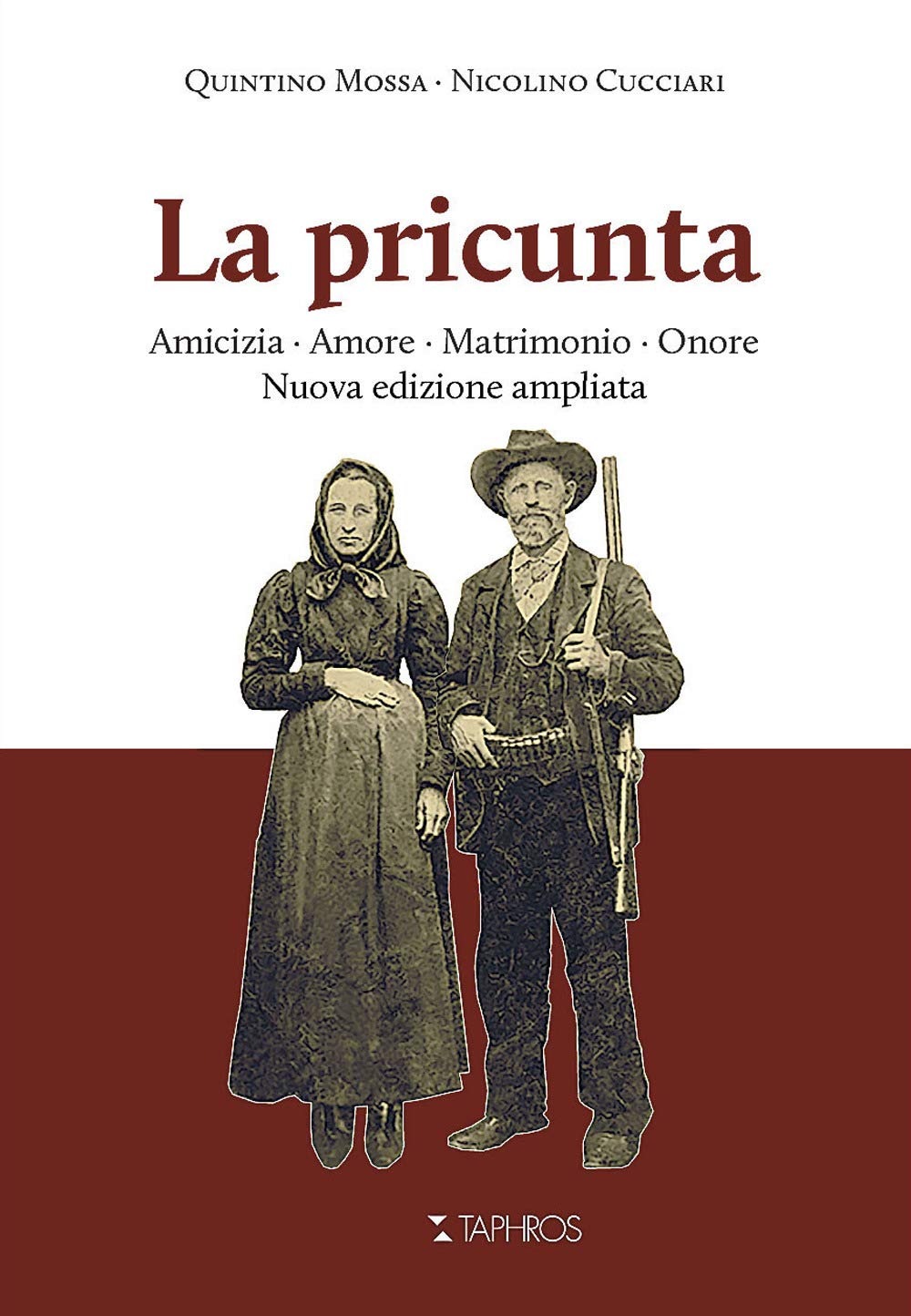 La pricunta. Amicizia, amore, matrimonio, onore. Nuova ediz. Books