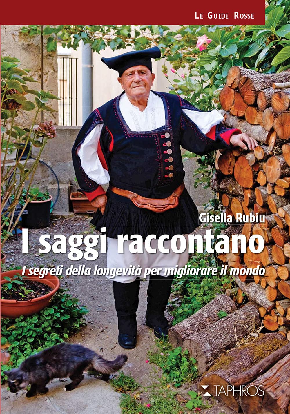 I saggi raccontano. I segreti della longevità per migliorare il mondo. Nuova ediz. Books