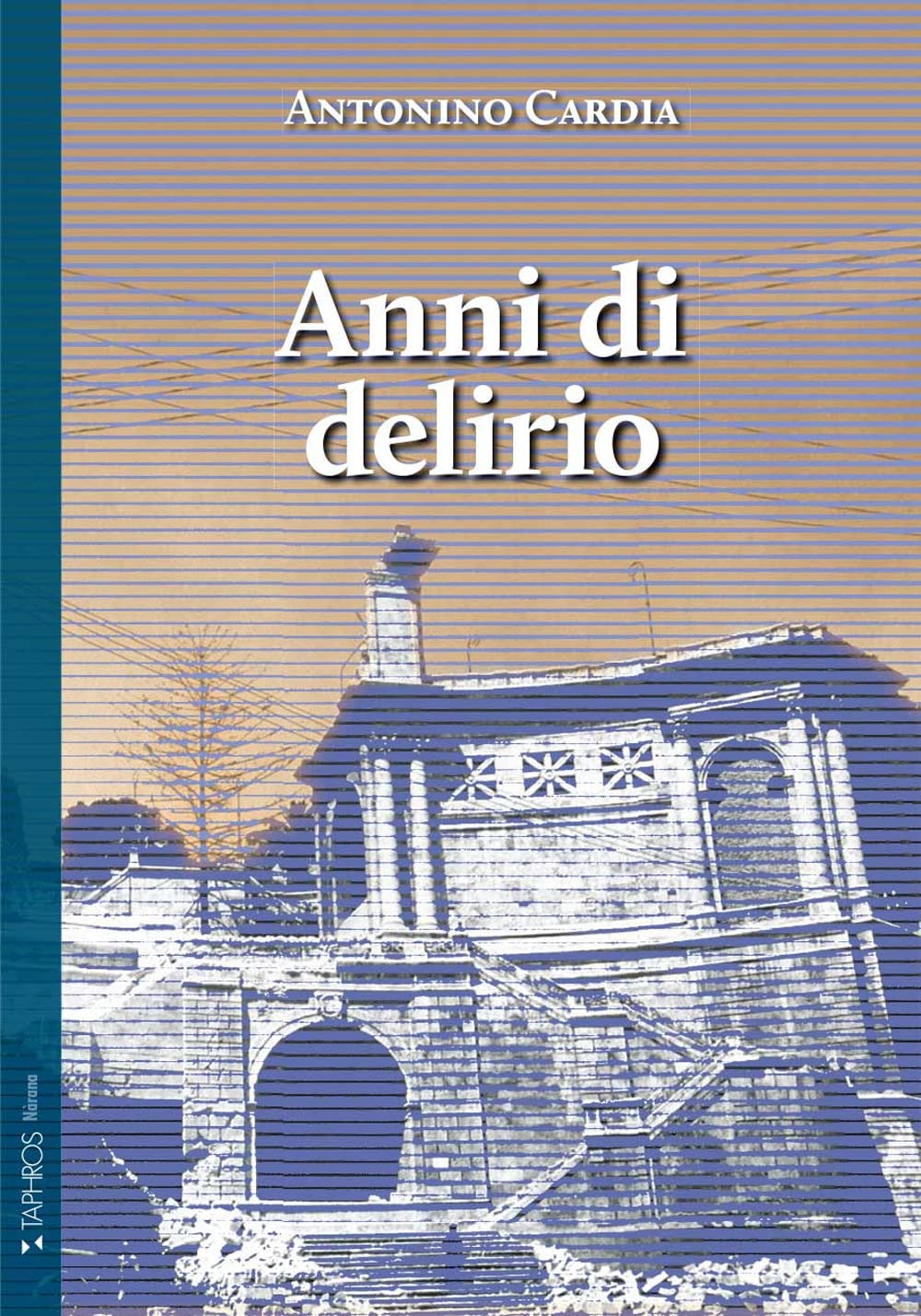Anni di delirio Historical Fiction