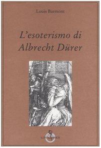 L'esoterismo di Albrecht Dürer. «La Melencolia» book