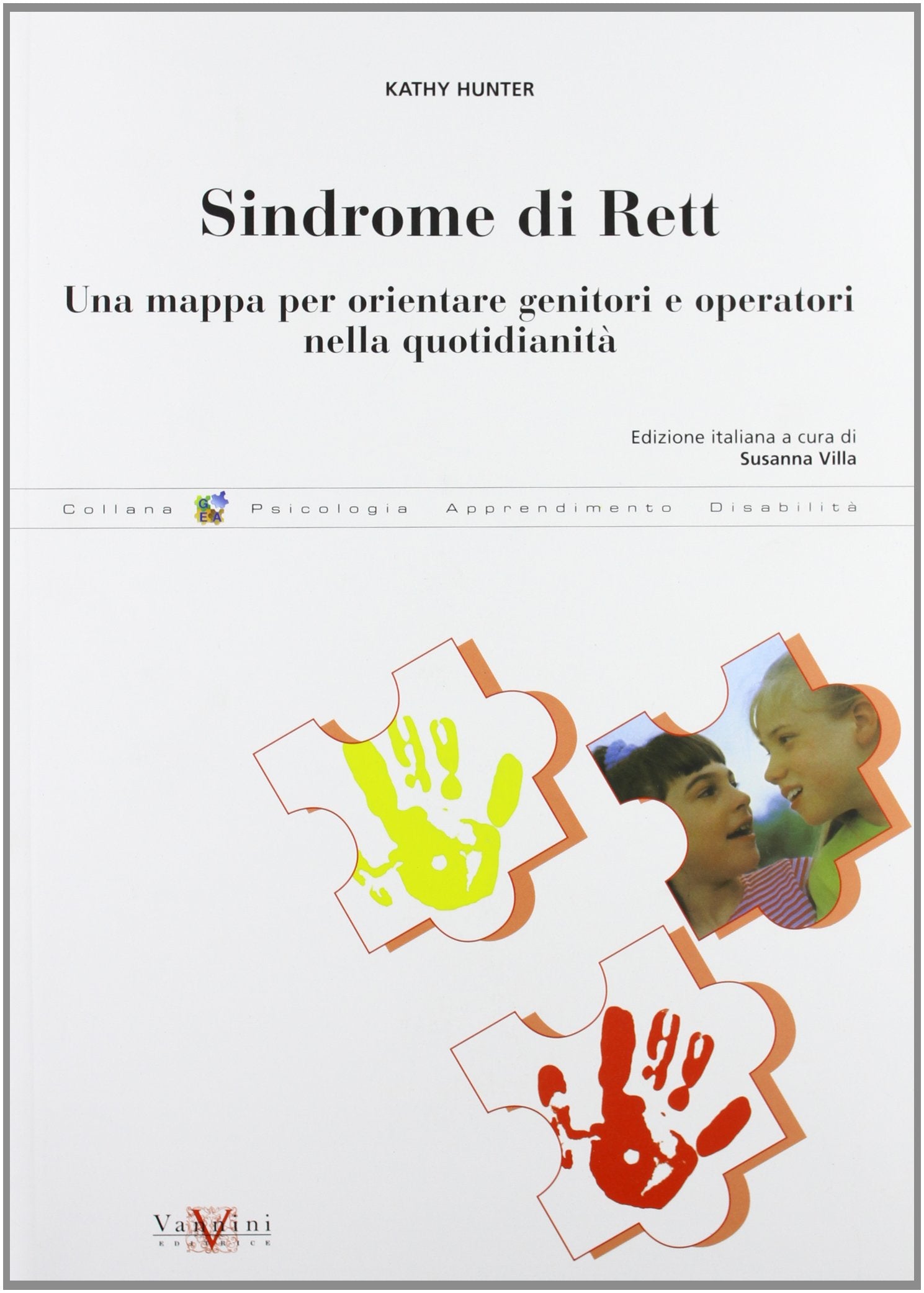 Sindrome di Rett. Una mappa per orientare i genitori e operatori nella quotidianità book