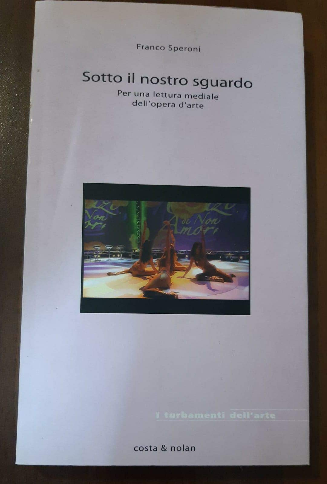 Sotto il nostro sguardo. Per una lettura mediale dell'opera d'arte book