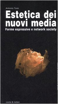Estetica dei nuovi media. Forme espressive e network society book