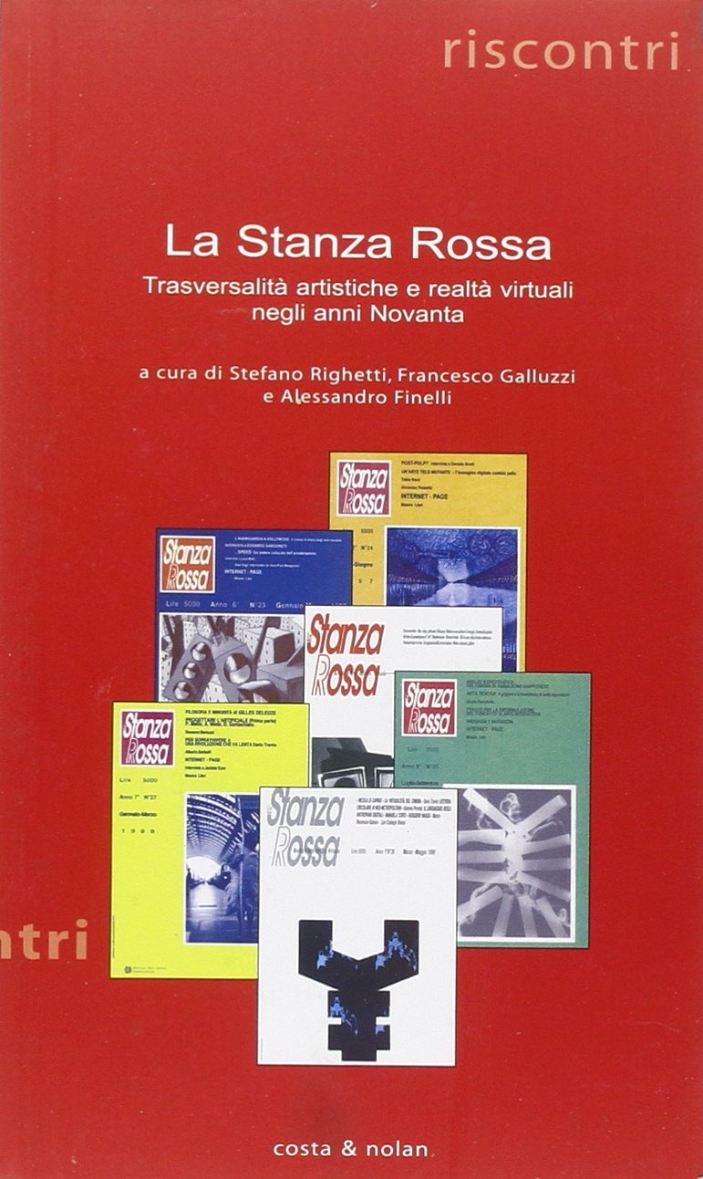«La Stanza Rossa». Trasversalità artistiche e realtà virtuali negli anni Novanta (Riscontri) Philosophy