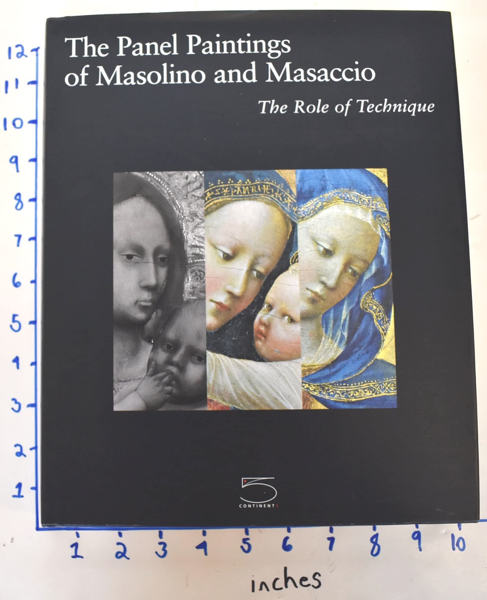 The Panel Paintings of Masaccio and Masolino: The Role of Technique book