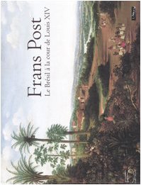 Frans Post : Le Brésil à la cour de Louis XIV book