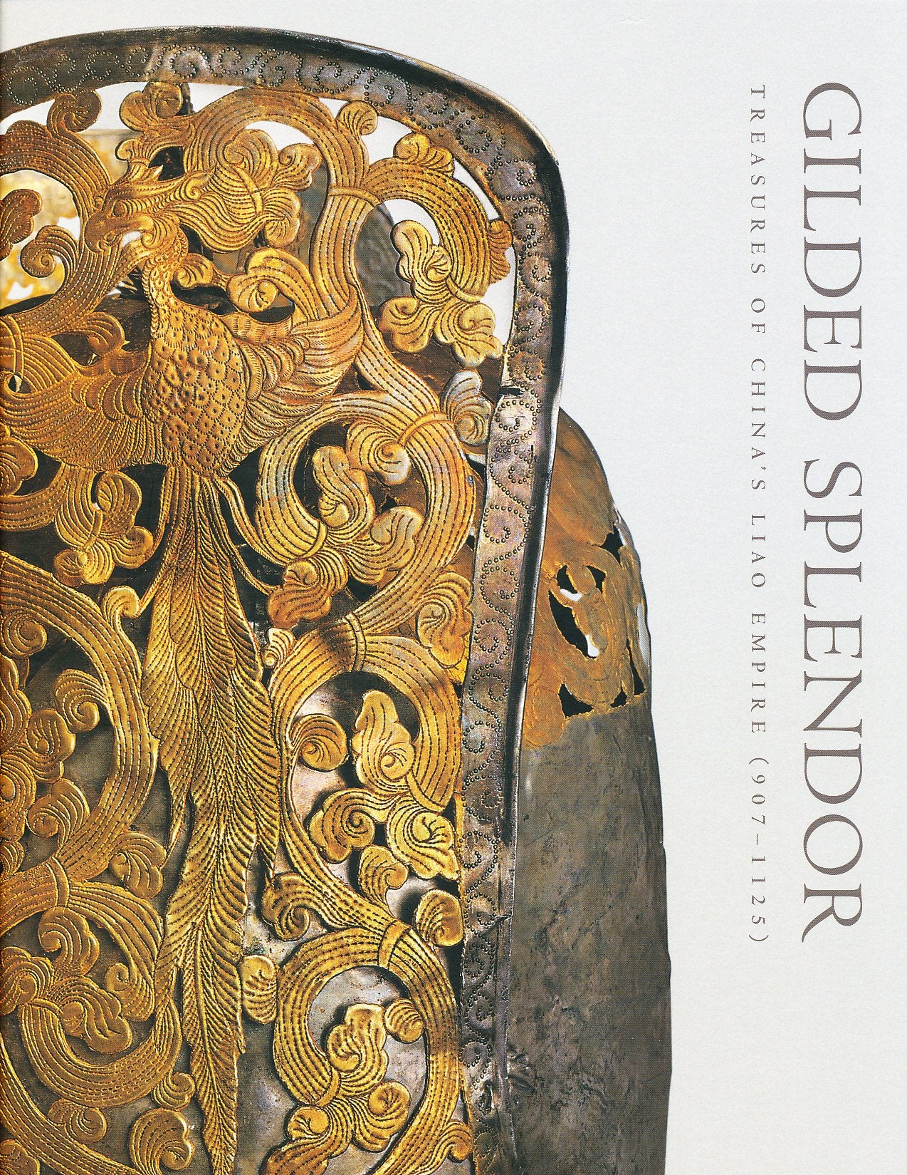 Gilded Splendor: Treasures of China's Liao Empire: Treasures of China's Liao Empire 907-1125 Film, Art & Culture