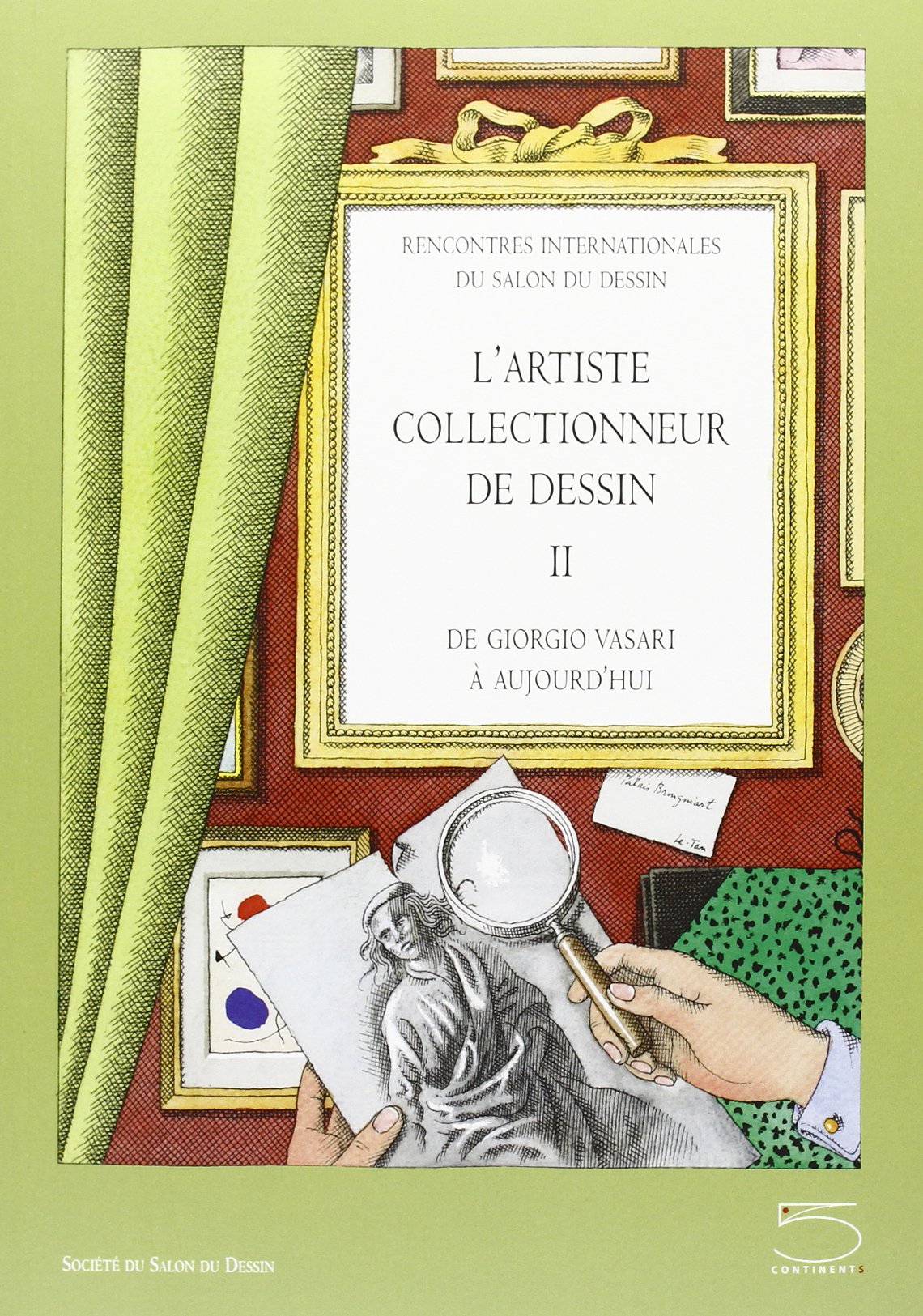 L'artiste collectionneur de dessin: Tome 2, De Giorgio Vasari à aujourd'hui book