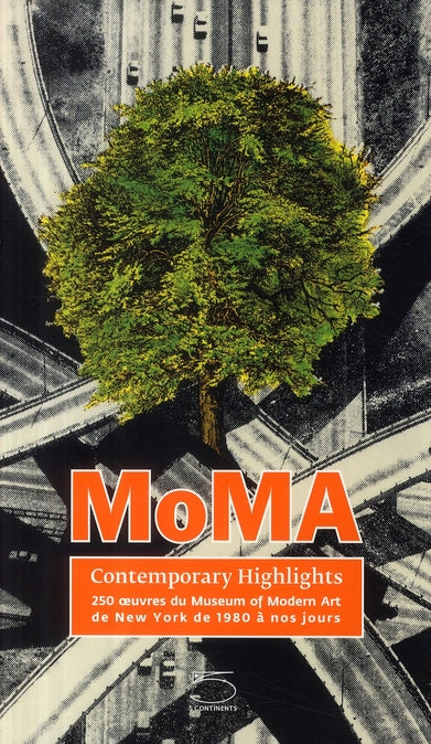 MOMA, contemporary highlights : 250 oeuvres du Museum of modern art de New York de 1980 à nos jours Film, Art & Culture
