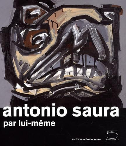 Antonio Saura par lui-même book