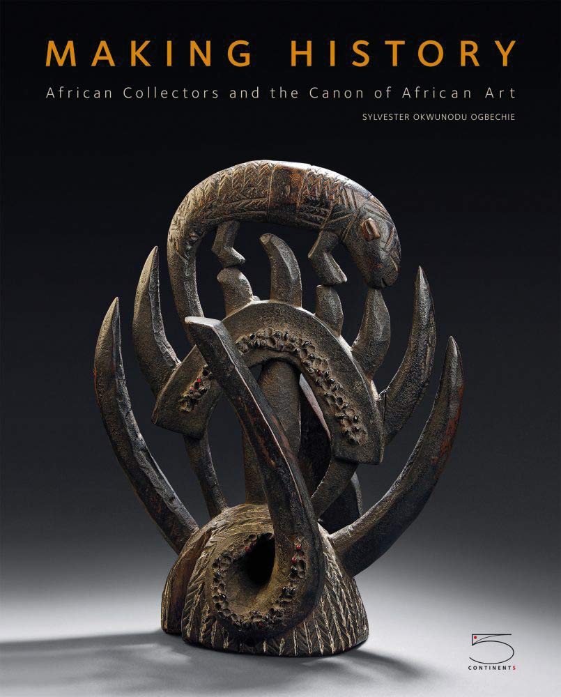 Making History: African Collectors and the Canon of African Art Film, Art & Culture