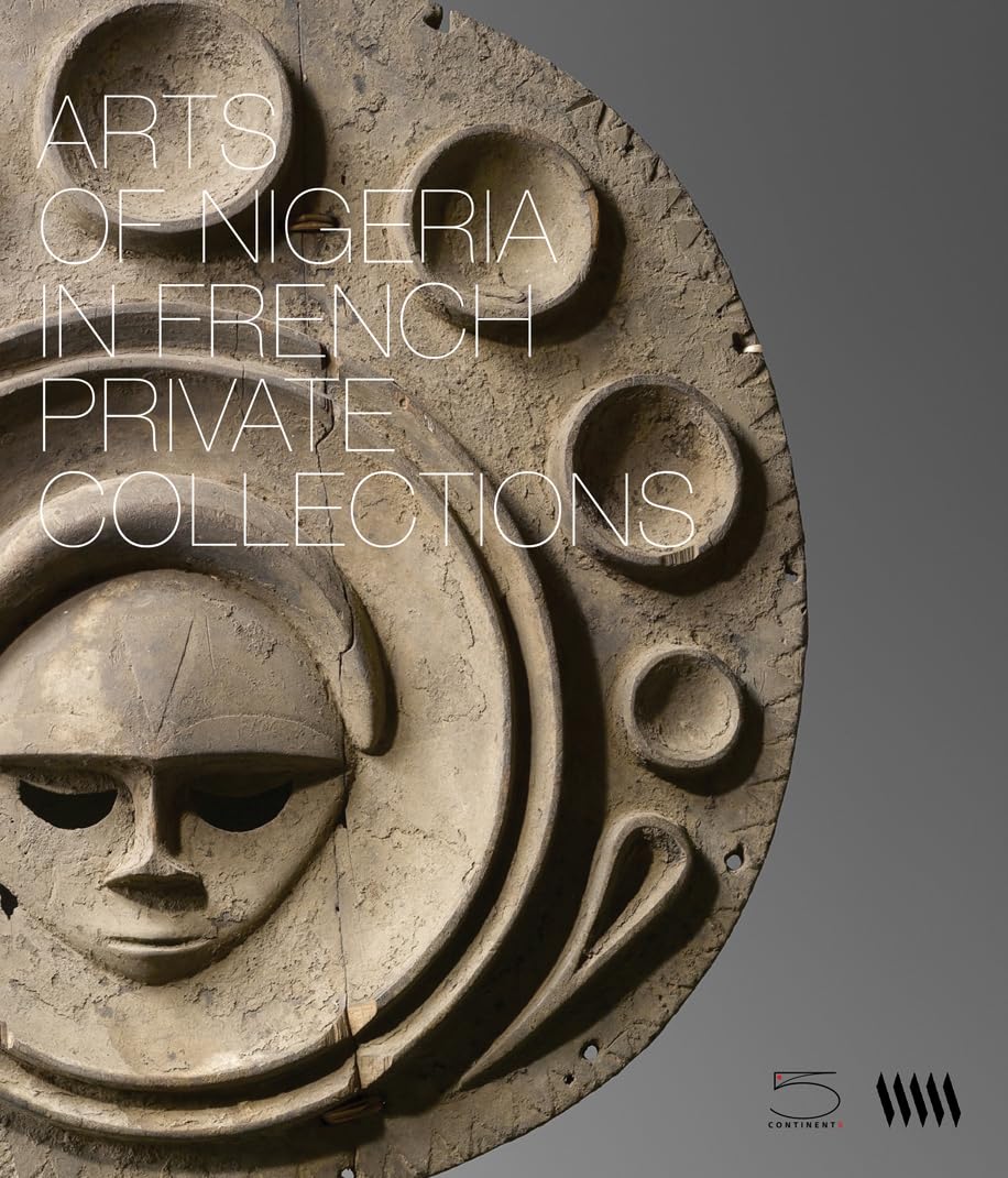 Arts of Nigeria in Private French Collections Film, Art & Culture