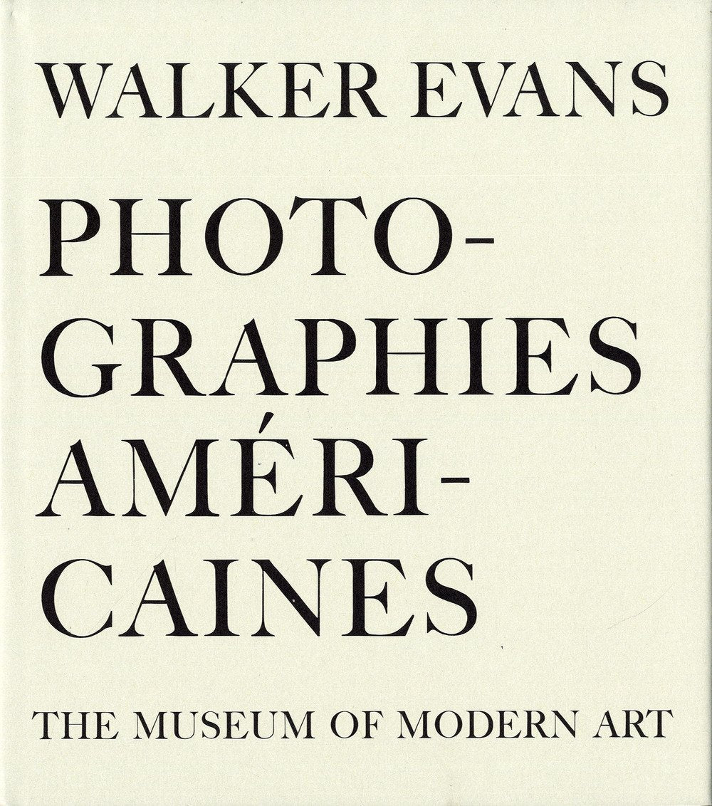 Walker Evans : Photographies Américaines: The museum of Modern Art book