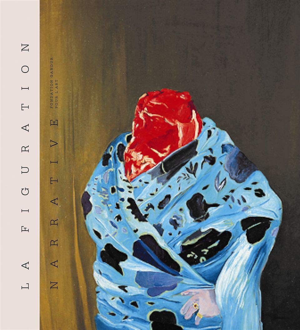 La figuration narrative: Fondation Gandur pour l'art book