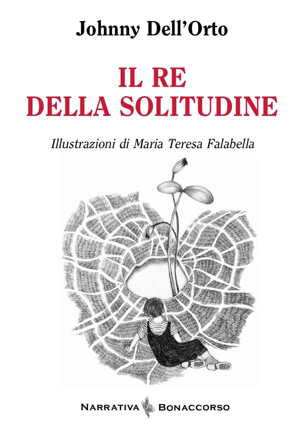 Il re della solitudine (Narrativa Bonaccorso) Essays & Short Stories