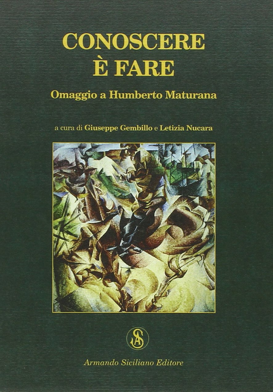 Conoscere è fare. Omaggio a Humberto Maturana book