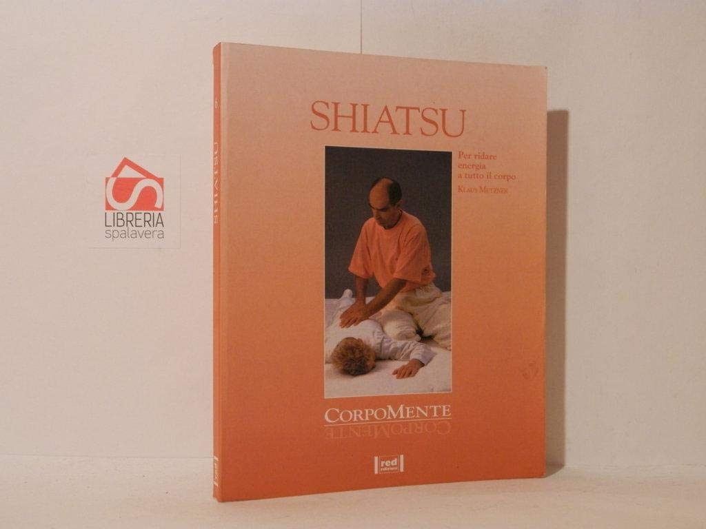 Shiatsu. Per ridare energia a tutto il corpo book