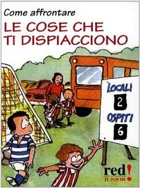 Come affrontare le cose che ti dispiacciono (Junior) Novels & Short Stories