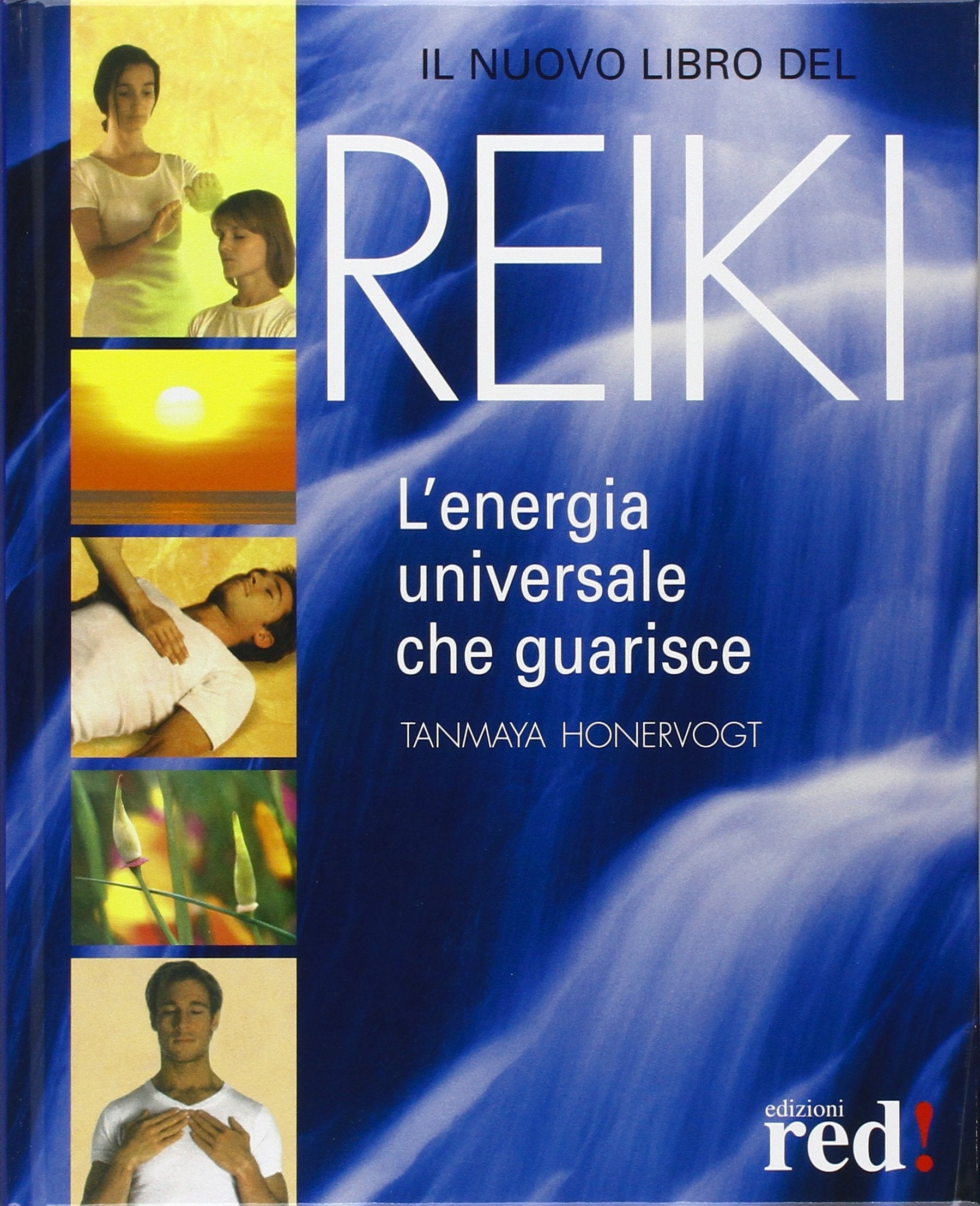 Il nuovo libro del reiki. L'energia universale che guarisce book