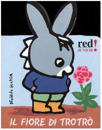 Il fiore di Trotrò. Ediz. illustrata (Junior) Children's books