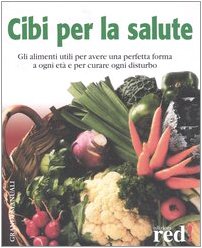 Cibi per la salute (Grandi manuali) book