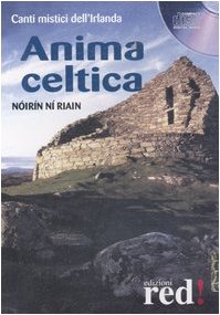 Anima celtica. Canti mistici dell'Irlanda. CD Audio (Musica) Arts & Music
