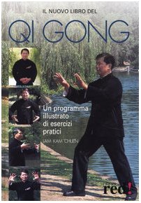 Il nuovo libro di qi gong (Il libro del...) Health, Nutrition & Fitness