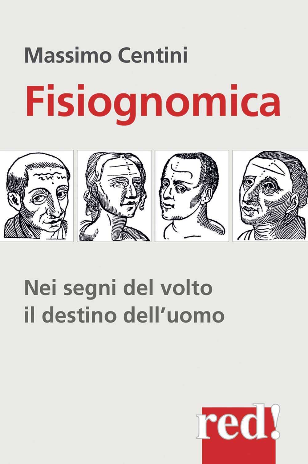 Fisiognomica. Nei segni del volto il destino dell'uomo Religion & Esotericism