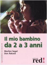 Il mio bambino da 2 a 3 anni. Ediz. illustrata book
