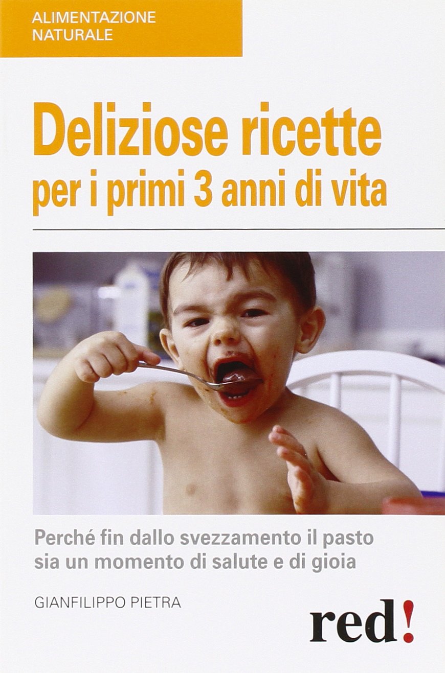 Deliziose ricette per i primi 3 anni di vita. Perché fin dallo svezzamneto il pasto sia un momento di salute e di gioia Cooking & Enjoying