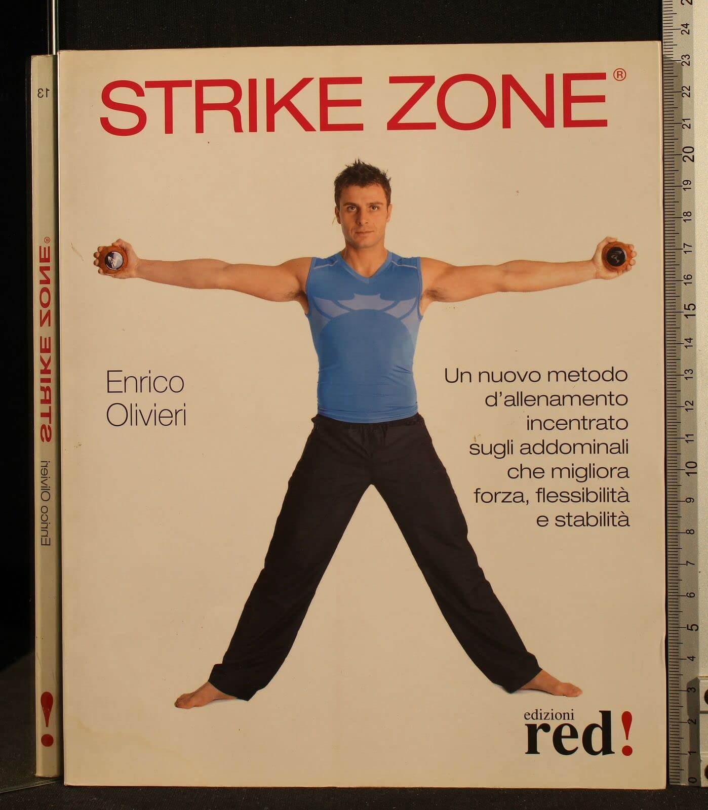 Strike Zone. Un nuovo metodo d'allenamento incentrato sugli addominali che migliora forza, flessibilità e stabilità. Ediz. illustrata Parents & Children