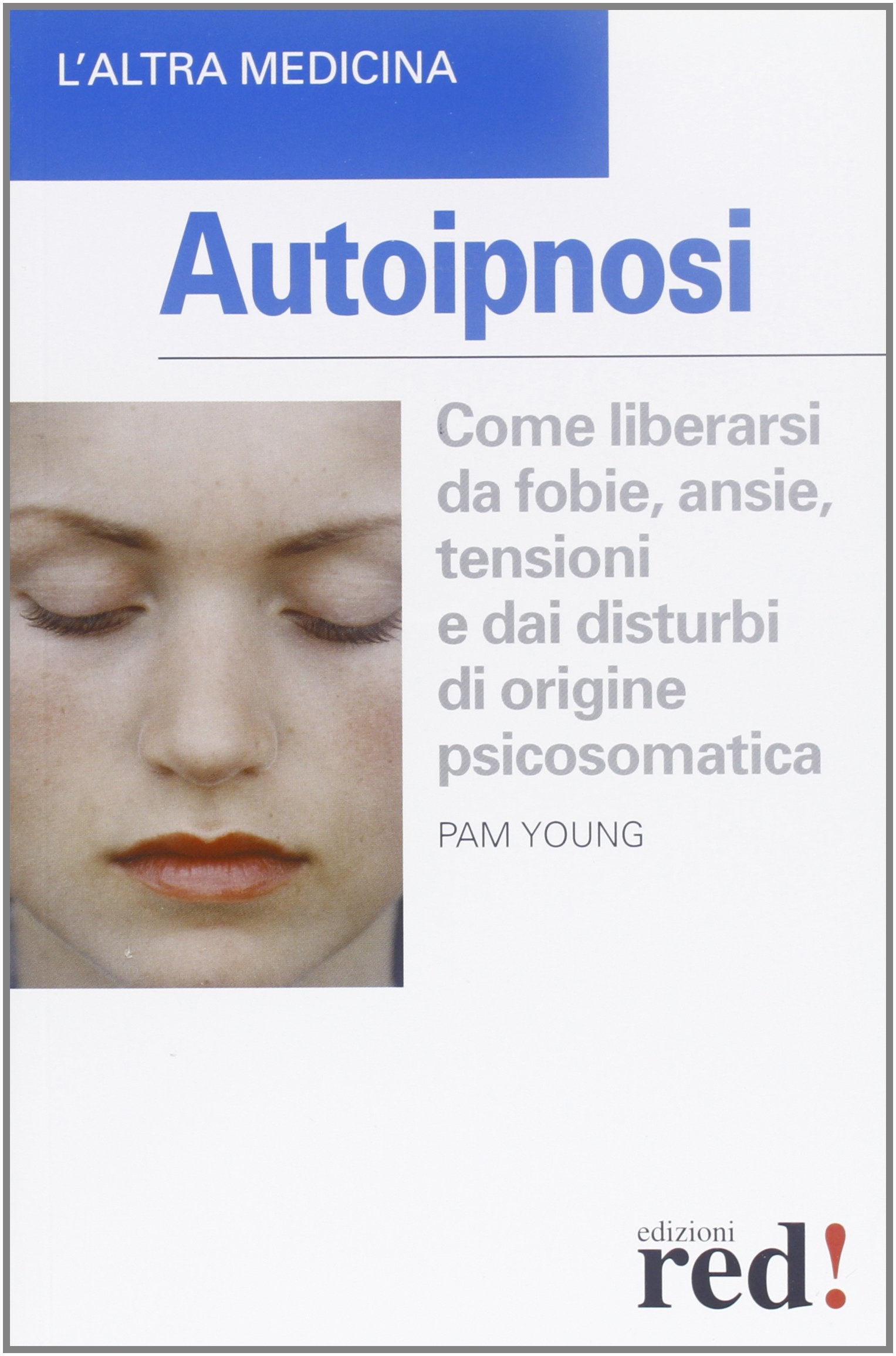 Autoipnosi (L'altra medicina) Psychology