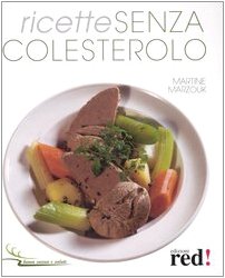 Ricette senza colesterolo (Buona cucina e salute) Leisure, Home & Garden