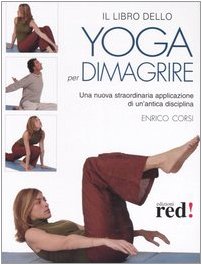 Il libro dello yoga per dimagrire Health, Nutrition & Fitness