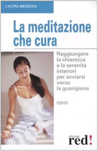 La meditazione che cura (L' altra medicina) Health, Nutrition & Fitness