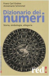 Dizionario dei numeri. Storia, simbologia, allegoria book