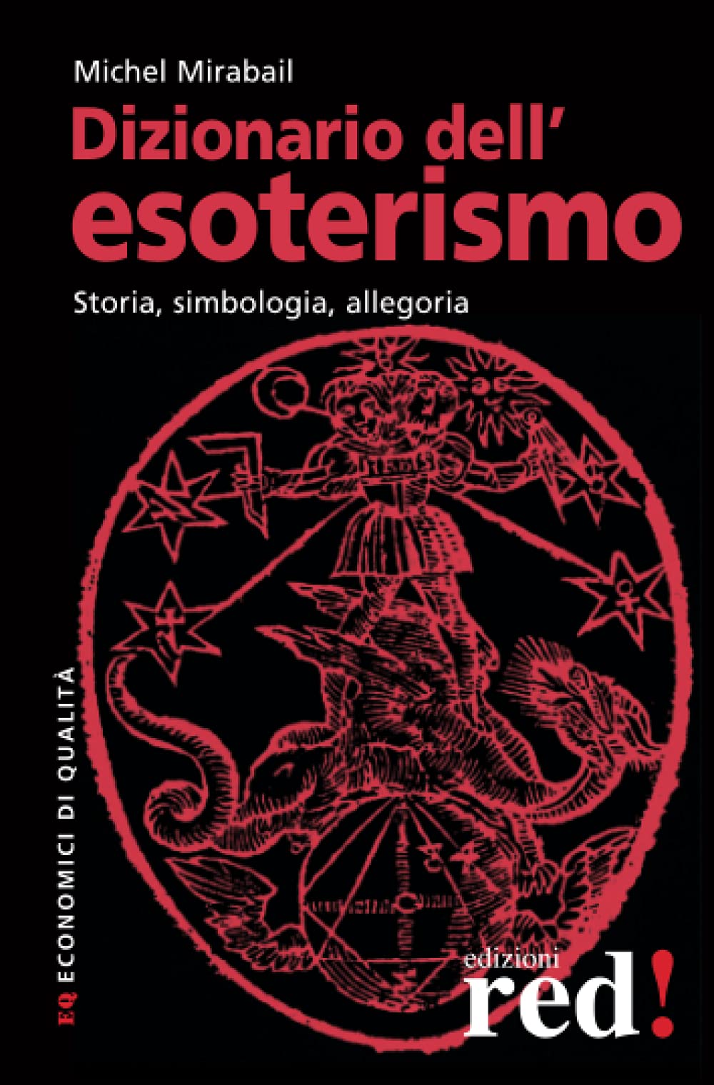 Dizionario dell'esoterismo: Storia, simbologia, allegoria book