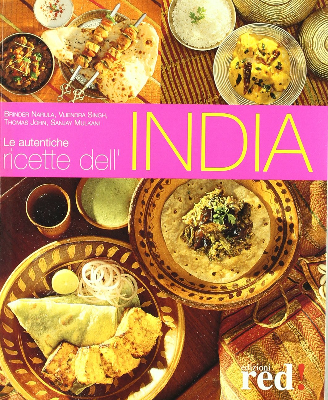 Le autentiche ricette dell'India. Ediz. illustrata book