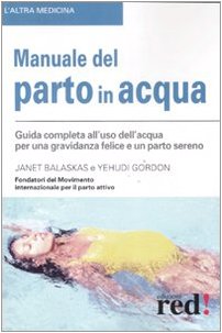 Manuale del parto in acqua. Ediz. illustrata book