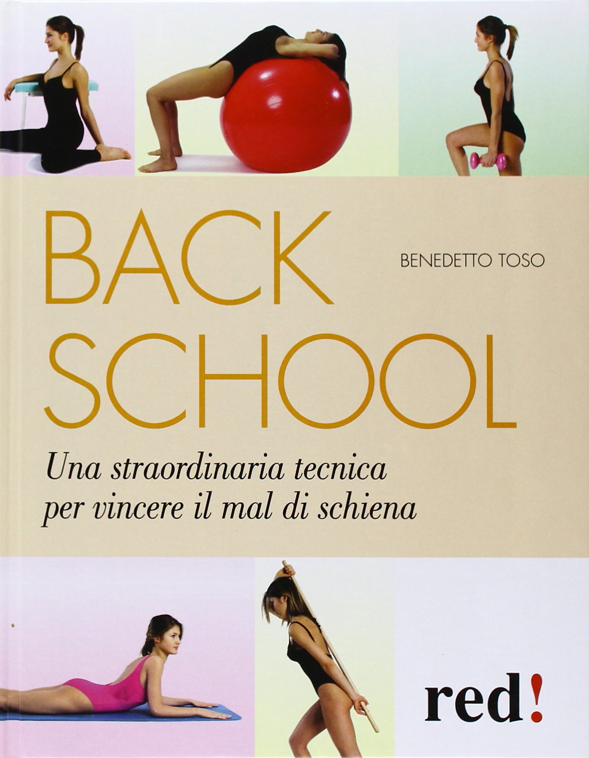 Back school. Una straordinaria tecnica per vincere il mal di schiena (Terapie naturali) Medicine
