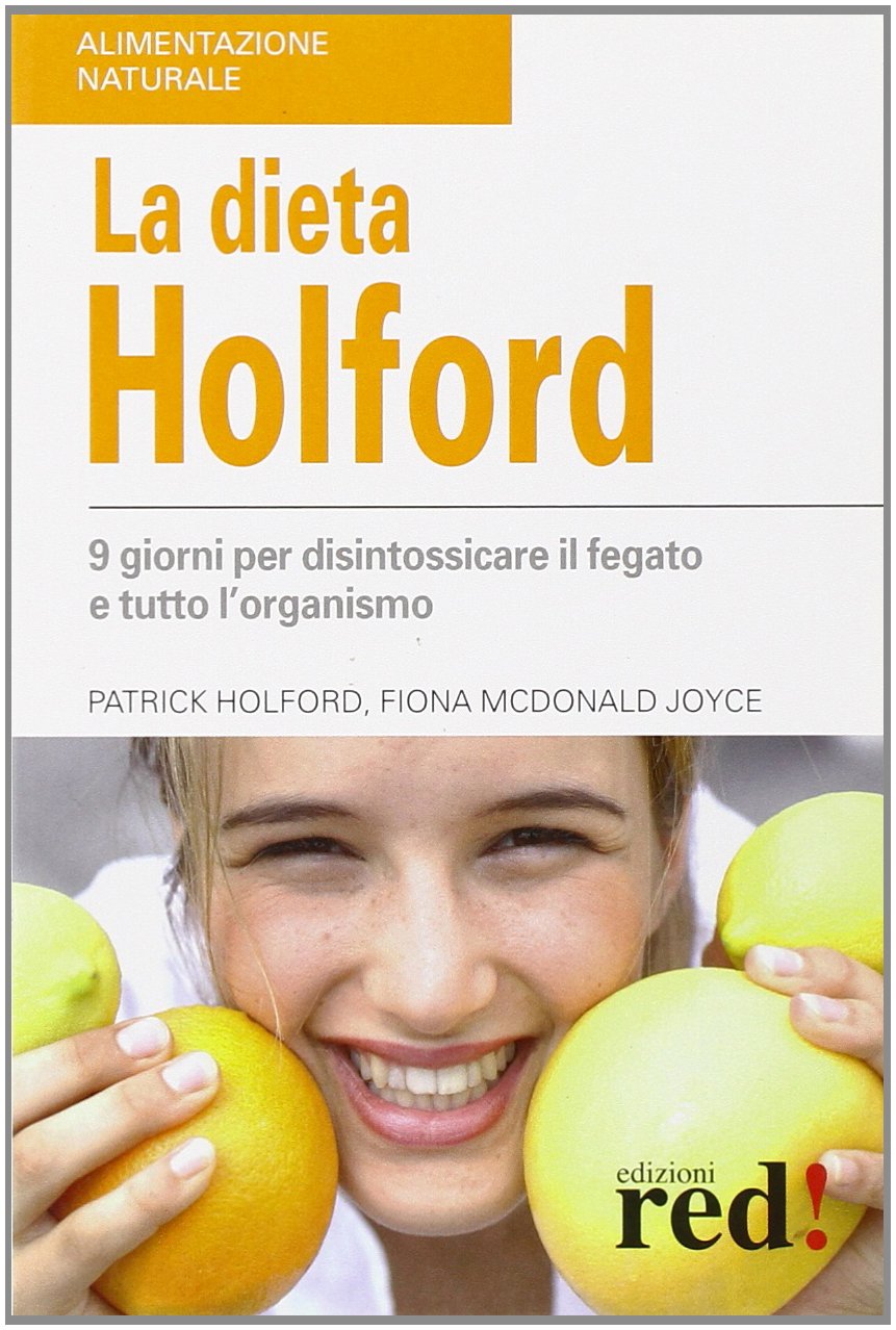 La dieta Holford. Nove giorni per disintossicare il fegato e tutto l'organismo (Alimentazione naturale) Leisure, Home & Garden