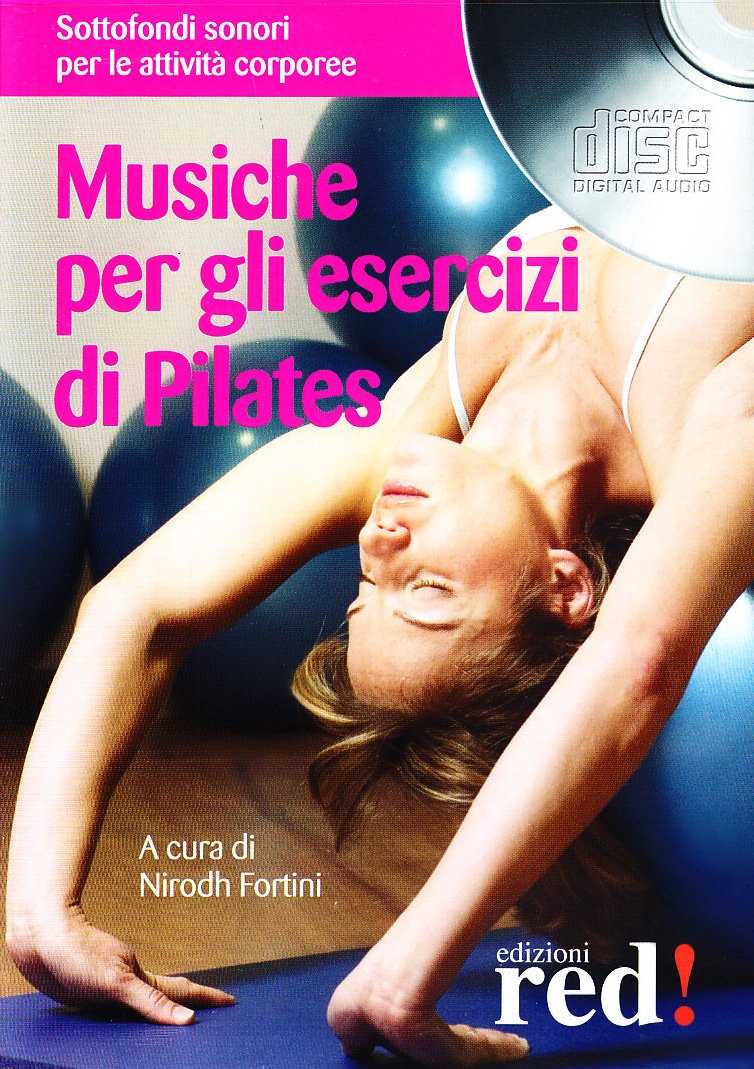 Musiche per gli esercizi di Pilates. CD Audio (Musica) Arts & Music